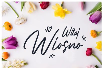 Witaj Wiosno!